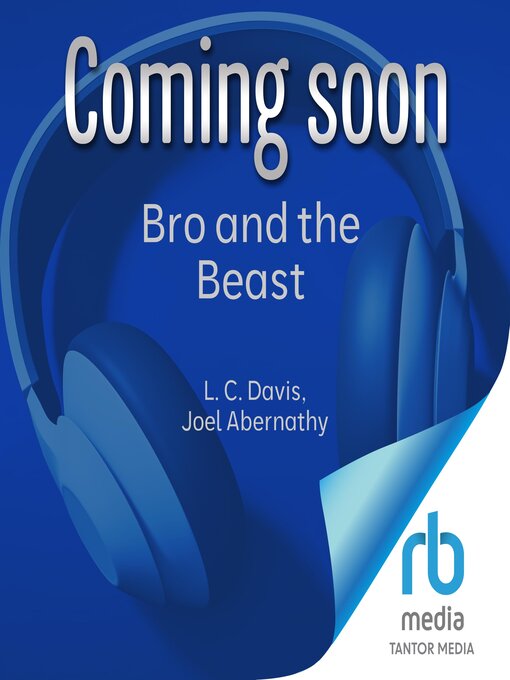 Title details for Bro and the Beast by L. C. Davis - Wait list